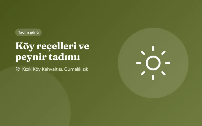 Köy reçelleri ve peynir tadımı