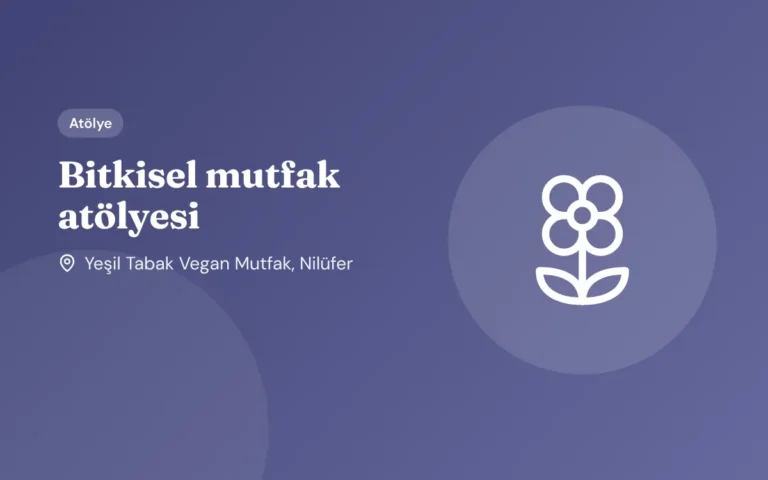 Bitkisel mutfak atölyesi