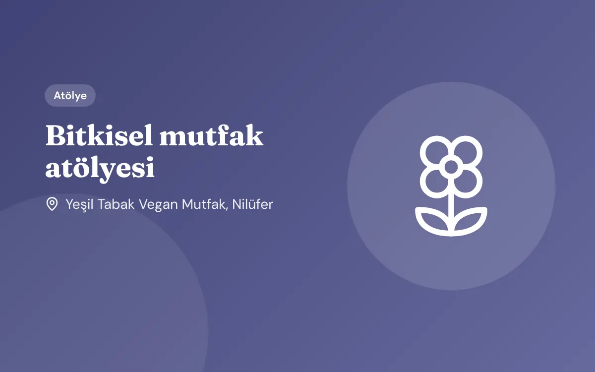 Bitkisel mutfak atölyesi