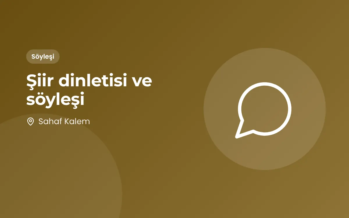 Şiir dinletisi ve söyleşi