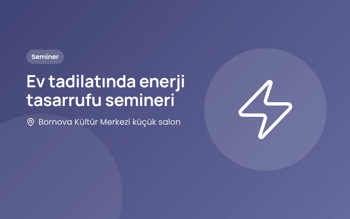 Ev tadilatında enerji tasarrufu semineri